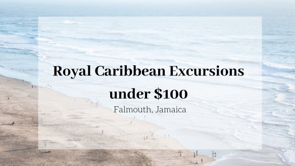 Royal Caribbean Excursions under $100